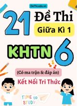 21 Đề thi giữa kì 1 Khoa học tự nhiên lớp 6 có ma trận & đáp án (Kết nối tri thức)